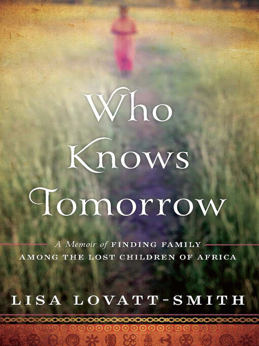 Title details for Who Knows Tomorrow by Lisa Lovatt-Smith - Available